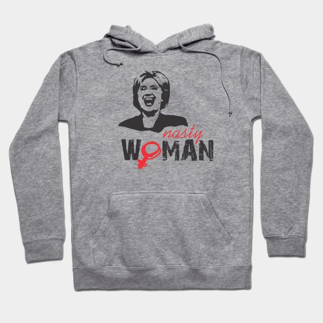 nasty woman Hoodie by juraganLOGO